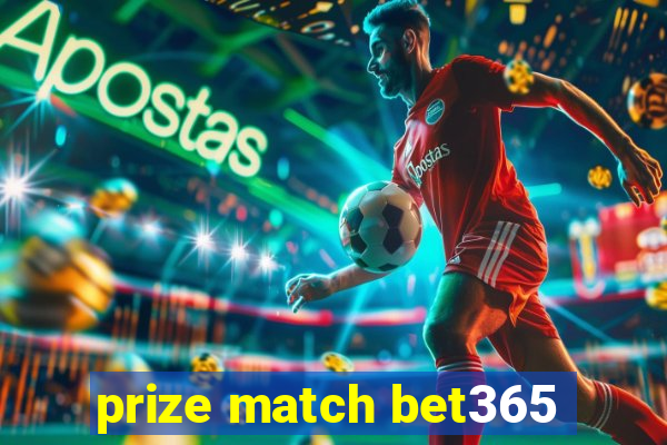 prize match bet365